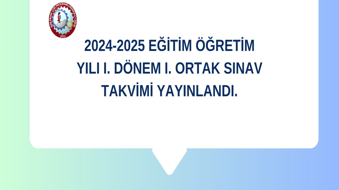 2024-2025 Eğitim-Öğretim Yılı I. Dönem I. Ortak Sınav Takvimi Yayınlandı.